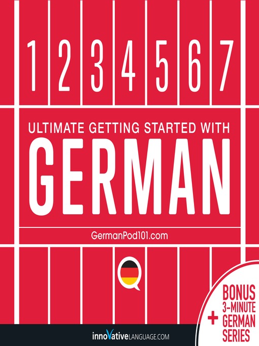 Title details for Ultimate Getting Started with German by Innovative Language Learning, LLC - Available